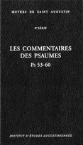 Oeuvres de saint Augustin. 8e série, Les commentaires des Psaumes, Les commentaires des Psaumes, Enarrationes in psalmos liii-lx