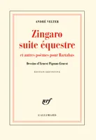 Zingaro suite équestre et autres poèmes pour Bartabas