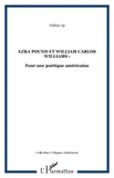 EZRA POUND ET WILLIAM CARLOS WILLIAMS :, Pour une poétique américaine