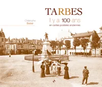 Tarbes il y a 100 ans