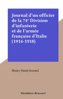 Journal d'un officier de la 74e Division d'infanterie et de l'armée française d'Italie (1914-1918)