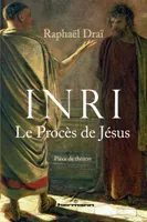 INRI - Le Procès de Jésus, Pièce de théâtre