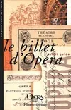 Le Billet d'Opéra, Petit guide