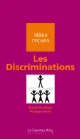 Le discriminations, idées reçues sur les discriminations