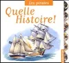 Pirates (Les), QUELLES HISTOIRE