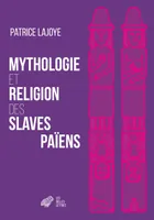 Mythologie et religion des Slaves païens