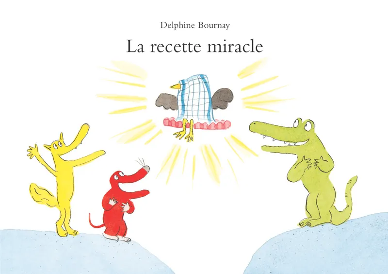 Recette miracle (La) Delphine Bournay