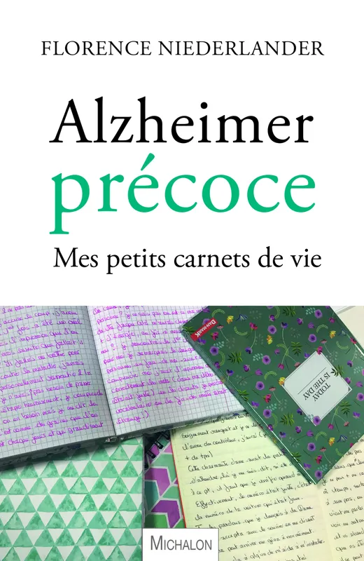 Livres Santé et Médecine Médecine Généralités Alzheimer précoce, Mes petits carnets de vie Florence Niederlander