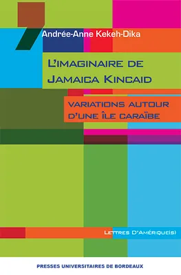 L'imaginaire de Jamaica Kincaid, Variations autour d'une île caraïbe