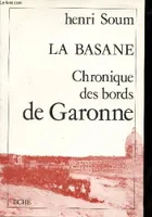 [1], La Basane - Chronique des bords de Garonne.