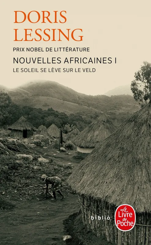 Livres Littérature et Essais littéraires Nouvelles 1, Le soleil se lève sur le Veld ( Nouvelles africaines, Tome 1), Nouvelles Africaines Doris Lessing