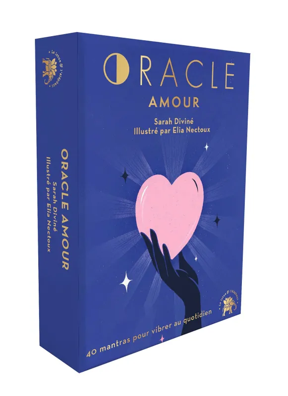 Oracle Amour, 40 mantras pour vibrer au quotidien - Sarah Diviné