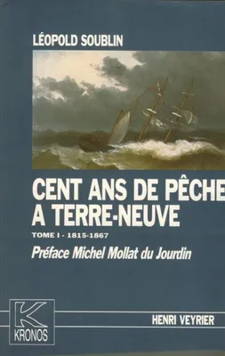 Cent ans de pêche à Terre-Neuve (trois volumes), Kronos N° 10