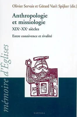 Anthropologie et missiologie - XIXe-XXe siècles, XIXe-XXe siècles
