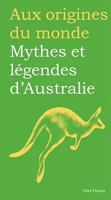 Mythes et légendes d'Australie, Aux origines du monde