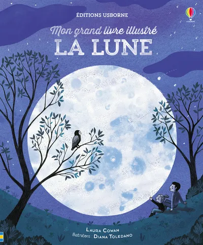 Livres Ados et Jeunes Adultes Les Ados Documentaires Sciences La Lune - Mon grand livre illustré Laura Cowan