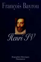 HENRI IV, le roi libre