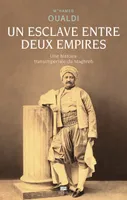 Un esclave entre deux empires, Une histoire transimpériale du Maghreb