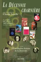 Décennie charnière (La), … et les treize meilleures fictions de la décennie 1960-1969