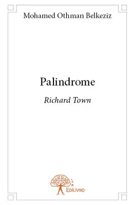 Palindrome, Richard Town