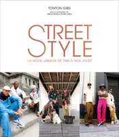 Street Style by Tonton Gibs, La mode urbaine de 1980 à nos jours