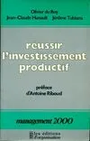 Réussir l'investissement productif (Collection Management 2000) [Paperback] Tubiana, Jérôme; Hunault, Jean-Claude and Du Roy, Olivier