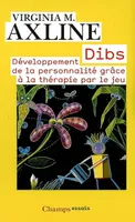 DIBS : Développement de la personnalité grâce à la thérapie par le jeu, développement de la personnalité grâce à la thérapie