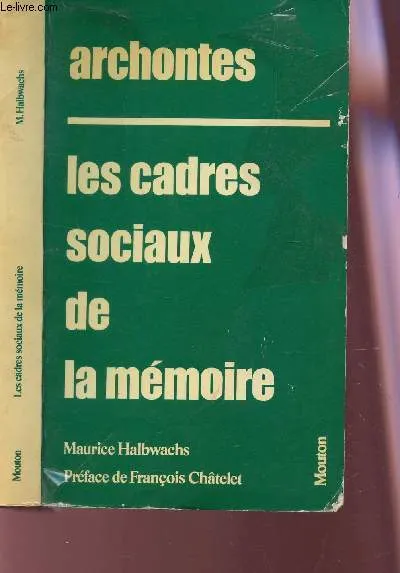Les Cadres sociaux de la mémoire Maurice Halbwachs