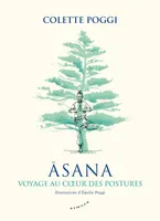 Asana, Voyage au coeur des postures