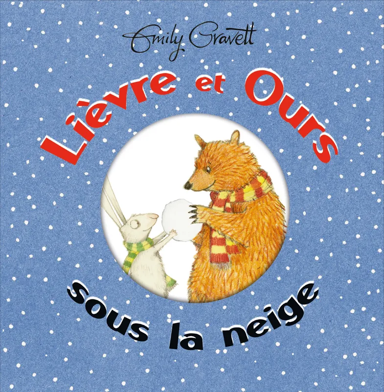 Livres Jeunesse Les tout-petits Albums Lièvre et Ours sous la neige Emily Gravett