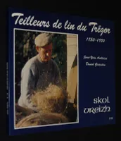 Teilleurs de lin du Trégor (1850-1950)