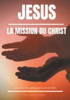 Jésus, La mission du christ
