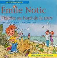 Émile Notic, J'habite au bord de la mer