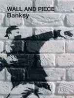 Banksy Wall and Piece (Paperback) /anglais