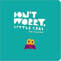Don't Worry, Little Crab /anglais