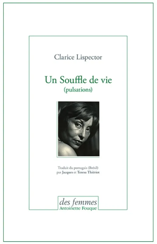 Livres Littérature et Essais littéraires Romans contemporains Etranger Un souffle de vie, (pulsations) Clarice Lispector