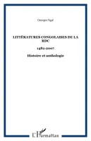 Littératures congolaises de la RDC, 1482-2007 - Histoire et anthologie