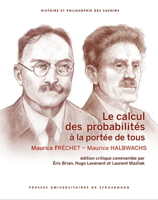 Le calcul des probabilités à la portée de tous, édition critique commentée par Éric Brian, Hugo Lavenant et Laurent Mazliak