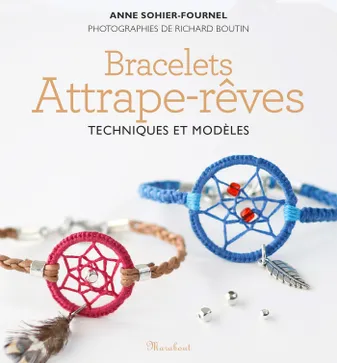 Bracelets attrape-rêves - Techniques et modèles