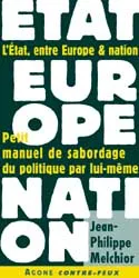 L' État Entre Europe et Nation, Petit Manuel de Sabordage du Politique P