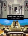 Livres Loisirs Voyage Récits de voyage Archéologie virtuelle, Le passé retrouvé Denis-Armand Canal
