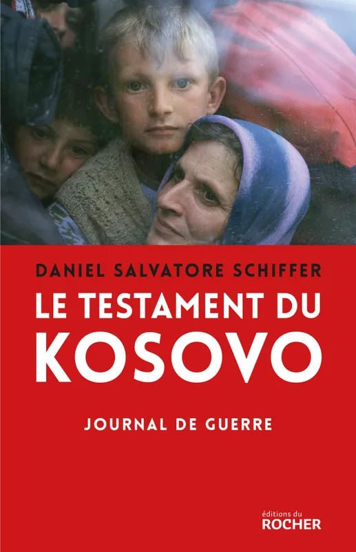 Livres Histoire et Géographie Histoire Histoire générale Le testament du Kosovo, Journal de guerre Daniel Salvatore Schiffer
