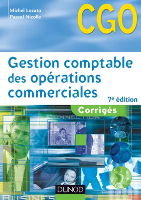 Gestion comptable des opérations commerciales - 7e édition - Corrigés, Corrigés