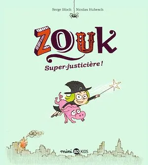 Zouk, Tome 16, Super-justicière !