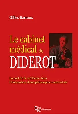 Le cabinet médical de Diderot, La part de la médecine dans l'élaboration d'une philosophie matérialiste