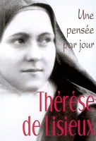 Thérèse de Lisieux, une pensée par jour