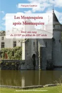 Les Montesquieu après Montesquieu, Tenir son rang du XVIIIe au début du XXe siècle