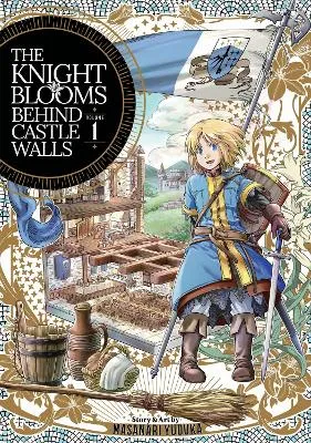 The Knight Blooms Behind Castle Walls, Vol. 1