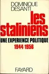 Les Staliniens, Une expérience politique (1944-1956)