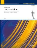20 Jazz-Trios, trumpet in Bb or other B-instruments. Partition d'exécution.